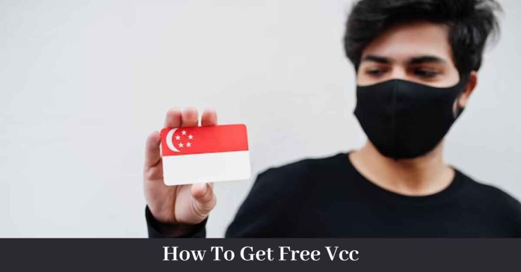 How To Get Free Vcc