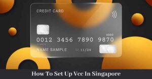 How To Set Up Vcc In Singapore